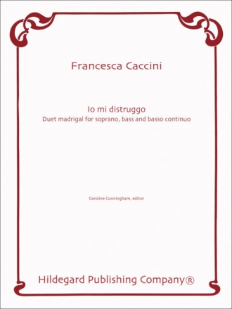 Francesca Caccini Io Mi Distruggo Chor und Basso continuo