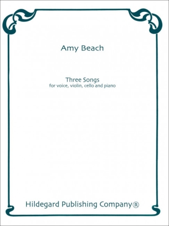 Three Songs for voice, violin, violoncello and piano score and parts