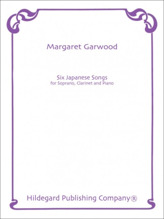Margaret Garwood Six Japanese Songs Klarinette, Sopran und Klavier Studienpartitur