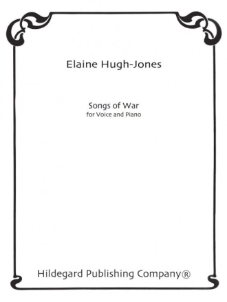 Elaine Hugh-Jones Songs Of War Gesang und Klavier Vokalpartitur
