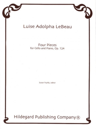 Luise Le Beau Four Pieces for Cello and Piano Violoncello und Klavier