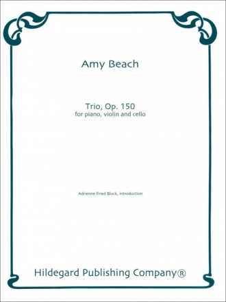 Amy Beach Trio Op. 150 Klaviertrio Partitur und Stimmen