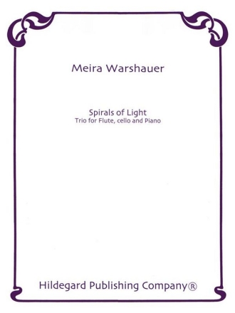 Meira Warshauer Spirals Of Light Flte, Violoncello und Klavier