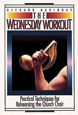 Richard Devinney The Wednesday Workout