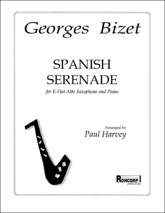 Georges Bizet Spanish Serenade Saxophon und Klavier Klavierauszug mit Solostimme