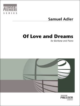 Samuel Adler Of Love and Dreams Bariton und Klavier Spielpartitur
