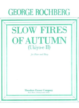 George Rochberg Slow Fires Of Autumn Flte und Harfe Spielpartitur