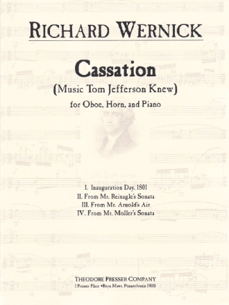 Richard Wernick Cassation (Music Tom Jefferson Knew) Oboe, Horn und Klavier Partitur und Stimmen