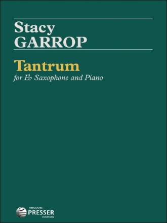 Stacy Garrop Tantrum Alt-Saxophon und Klavier Partitur und Stimmen