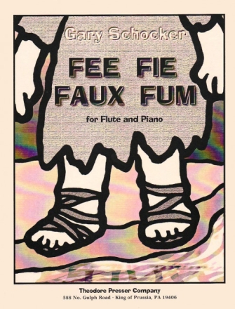 Gary Schocker Fee Fie Faux Fum Flte und Klavier Klavierauszug mit Solostimme