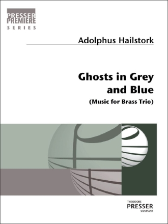 Adolphus Hailstork Ghosts In Grey And Blue Trompete, Horn und Posaune Partitur