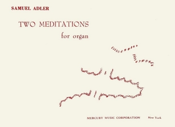Samuel Adler Two Meditations Orgel Solostimme