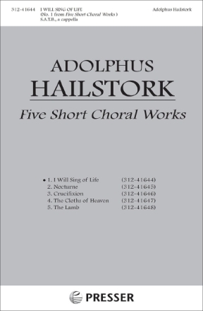 Adolphus Hailstork Five Short Choral Works: I Will Sing Of Life Chor Chorpartitur