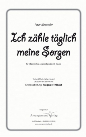 Howard/Nicolas Ich zhle tglich meine Sorgen (vierstimmig) fr TTBB und Klavier oder a cappella Singpartitur