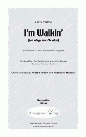 Dave Bartholomew, Fats Domino I'm Walking / Ich singe nur fr dich ( fr TTBB und Klavier oder a cappella Singpartitur