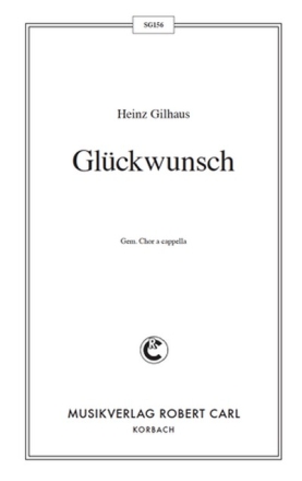 Heinz Gilhaus Glckwunsch (vierstimmig) fr SATB Singpartitur