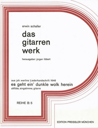 Erwin Schaller Es geht ein' dunkle Wolk herein Singstimme, Altblockflte, Gitarre Spielpartitur