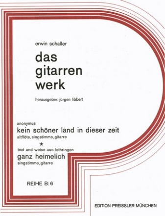 Erwin Schaller Kein Schner Land Singstimme, Altblockflte, Gitarre Spielpartitur