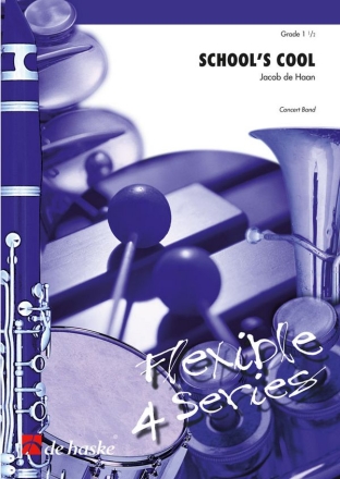 Jacob de Haan School's Cool CONCERT BAND PARTITUR + STIMMEN
