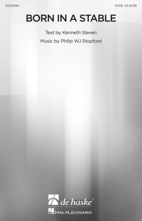 Philip W. J. Stopford Born In a Stable SATB and organ Chorpartitur