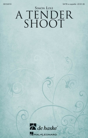 Simon Lole A Tender Shoot SATB a cappella Chorpartitur