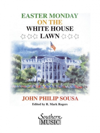 John Philip Sousa Easter Monday On The White House Lawn From Tales O Concert Band Partitur + Stimmen
