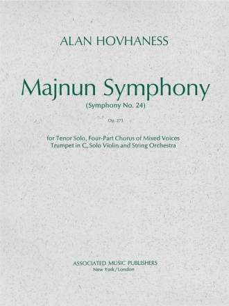 Alan Hovhaness, Majnun Symphony (Symphony No. 24), Op. 273 Solo T + SATB + Trumpet, Violin and String Orchestra Partitur