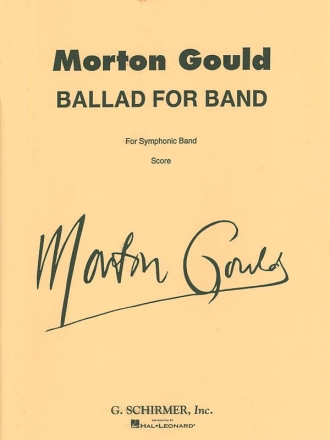 Morton Gould, Ballad for Band Concert Band Partitur