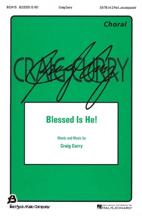 Craig Curry, Blessed Is He! 2-Part Choir Chorpartitur