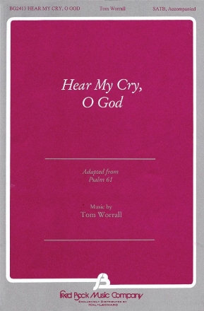 Tom Worrall, Hear My Cry, O God SATB Chorpartitur