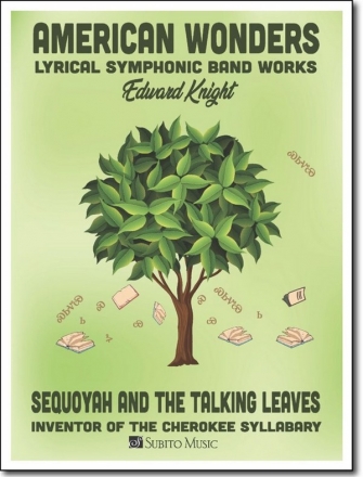 Edward Knight, Sequoyah and the Talking Leaves Concert Band Set
