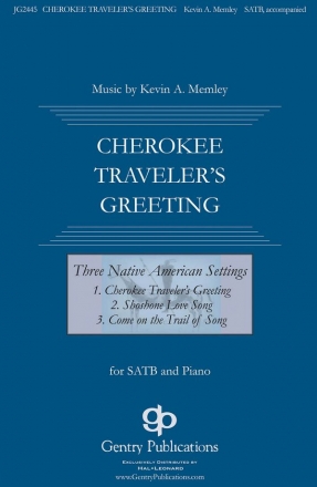 Kevin Memley, Cherokee Traveler's Greeting SATB Chorpartitur