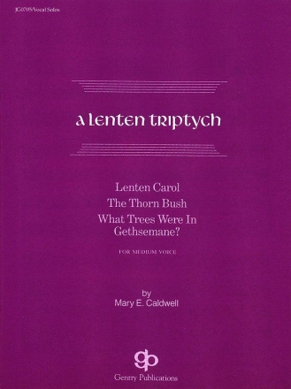 Caldwell Mar, A Lenten Triptych Vocal Solo Chor Chorpartitur