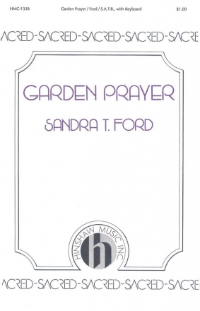 Sandra T. Ford, Garden Prayer SATB and Keyboard Chorpartitur