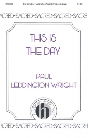 Paul Leddington Wright, This Is The Day SATB and Keyboard Chorpartitur