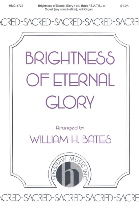 Margaret Petty, Brightness Of Eternal Glory SATB or 2-Part, any combination, Organ Chorpartitur
