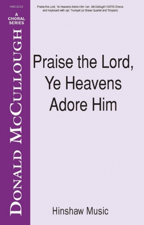Rowland Hugh Prichard, Praise The Lord, Ye Heavens Adore Him SATB and Organ Chorpartitur