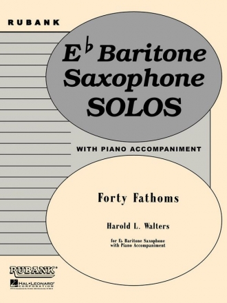 40 Fathoms for baritone saxophone with piano accompaniment