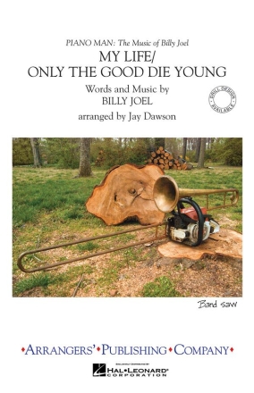 Billy Joel, My Life/Only the Good Die Young Marching Band Partitur + Stimmen