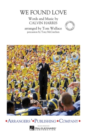 Calvin Harris, We Found Love Marching Band Partitur + Stimmen