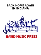 Back Home Again in Indiana Marching Band Partitur + Stimmen