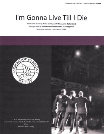 I'm Gonna Live 'Til I Die TTBB a Cappella Chorpartitur