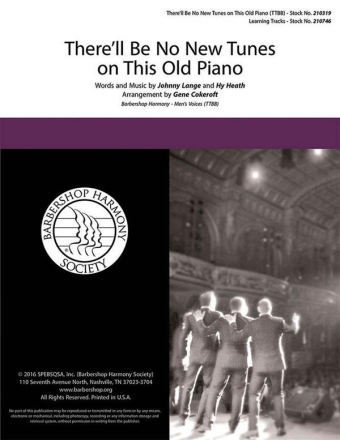 There'll Be No New Tunes on This Old Piano TTBB a Cappella Chorpartitur