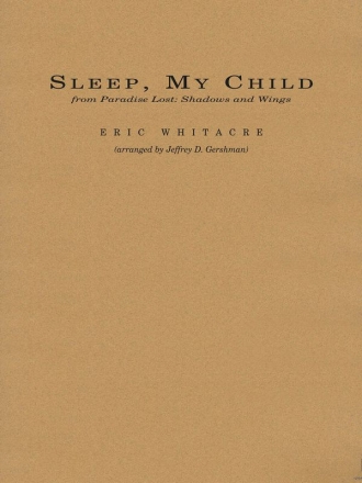 Eric Whitacre, Sleep, My Child Concert Band Partitur + Stimmen