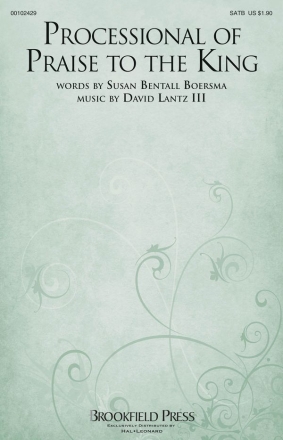 David Lantz III, Processional of Praise to the King SATB Chorpartitur