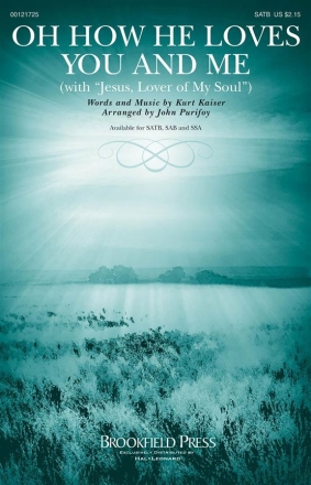 Kurt Kaiser_Simeon Marsh, Oh How He Loves You and Me SATB Chorpartitur