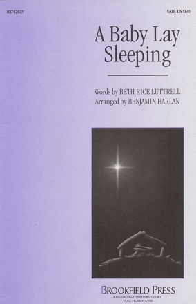 Beth Rice Luttrell, A Baby Lay Sleeping SATB Chorpartitur