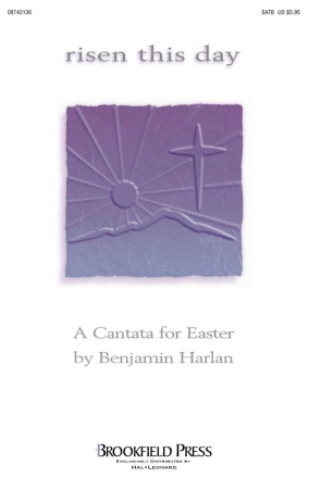 Benjamin Harlan_John Parker, Risen This Day (Easter Cantata) SATB Buch
