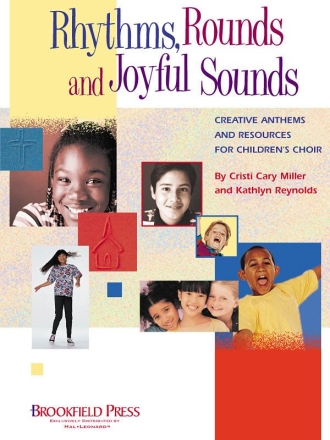 Cristi Cary Miller_Kathlyn Reynolds, Rhythms, Rounds and Joyful Sounds Director's Manual Buch