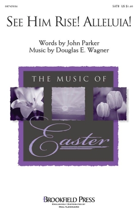 Douglas E. Wagner_John Parker, See Him Rise! Alleluia! SATB Chorpartitur